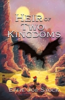 Heir of Two Kingdoms 1962337138 Book Cover