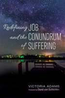 Redefining Job and the Conundrum of Suffering 1725262444 Book Cover