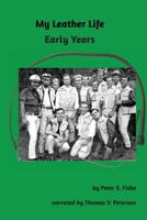 My Leather Life: Early Years 099890984X Book Cover