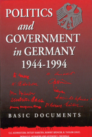 Politics and Government in Germany, 1944-1994: Basic Documents 1571818553 Book Cover