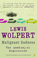 Malignant Sadness: The Anatomy of Depression 0684870584 Book Cover
