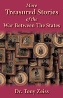 More Treasured Stories of the War Between the States 194280668X Book Cover