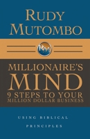 Millionaire's Mind : 9 Steps to Your Million Dollar Business 0578554313 Book Cover