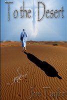 To The Desert 1365429881 Book Cover