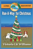 Run-A-Way for Christmas 1393200338 Book Cover