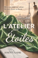 L'Atelier Des Étoiles ( New Romance ): Tome 3 (French Edition) B0FQHZ1TS9 Book Cover