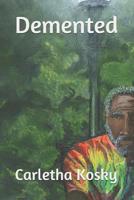 Demented 1548774936 Book Cover