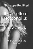 Il Castello di Nottonbills e Biuracheck: The Crow and the Moon (Italian Edition) B086MPD1Y7 Book Cover