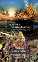 A Journey through Mourning: A suite in prose and poetry 9151974118 Book Cover