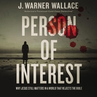 Person of Interest: Why Jesus Still Matters in a World That Rejects the Bible B0C63CFWNG Book Cover