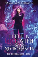 I Fell in Love with a Necromancer 0991688465 Book Cover