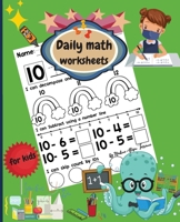 Daily math worksheets for kids: Beginner Math Preschool Learning Book with Counting numbers up to 10, Subtracting, Tracing numbers and Matching Activities for kids. 1678054739 Book Cover