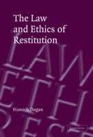 The Law and Ethics of Restitution 0521829046 Book Cover