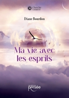Ma vie avec les esprits (French Edition) 2823139699 Book Cover