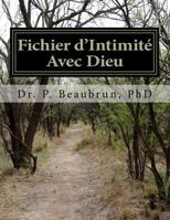 Fichier d'Intimité Avec Dieu: Travail d'Accompagnement des Leçons 198151340X Book Cover