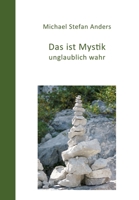 Das ist Mystik, unglaublich wahr! 3734582350 Book Cover