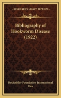 Bibliography of Hookworm Disease 9353868440 Book Cover