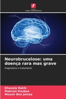 Neurobrucelose: uma doença rara mas grave 6205774666 Book Cover