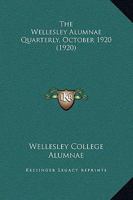 The Wellesley Alumnae Quarterly, October 1920 1166473384 Book Cover