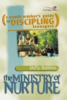 The Ministry of Nurture (How to build real-life faith into your kids) 0310525810 Book Cover