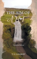 The Aim of Art: Corrected Edition 1038302676 Book Cover