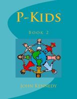 P-Kids: Book 2 1497434416 Book Cover