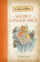 The Secret of the Ginger Mice 076244410X Book Cover