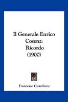 Il Generale Enrico Cosenz: Ricordo (1900) 1160880433 Book Cover