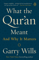 What the Quran Meant and Why It Matters 1101981040 Book Cover