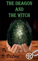 The Dragon and The Witch B0DS6NWHGG Book Cover