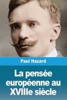La pensée européenne au XVIIIe siècle (French Edition) 3694211098 Book Cover