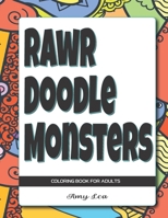 Rawr Doodle Monsters: Coloring Book for Adults B08KJ32HYT Book Cover