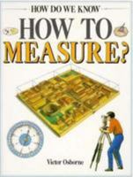 How to Measure (How Do We Know) 0750015195 Book Cover