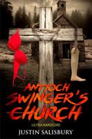 Antioch Swinger's Church Ultra Hardcore (Religion in Appalachia Book 1) 1087820340 Book Cover