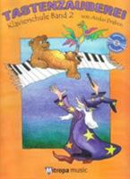 ANIKO DRABON : TASTENZAUBEREI KLAVIERSCHULE BAND 2 - RECUEIL + CD (EN ALLEMAND) - PIANO 9043127426 Book Cover