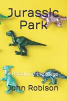Jurassic Park: A Parody for the Stage 1096561980 Book Cover