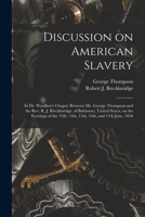 Discussion on American Slavery 1149337990 Book Cover
