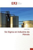 Six SIGMA En Industrie Du Pa(c)Trole 3639481143 Book Cover