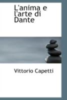 L'anima e l'arte di Dante 1113075384 Book Cover