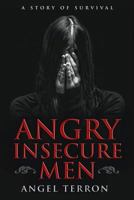 Angry Insecure Men 1681112302 Book Cover