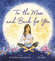 To the Moon and Back for You 0593173880 Book Cover