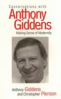 Conversations With Anthony Giddens: Making Sense of Modernity 0804735697 Book Cover