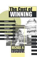 The Cost of Winning: Global Development Policies and Broken Social Contracts 1560002298 Book Cover