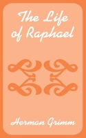 The Life of Raphael 1410202682 Book Cover