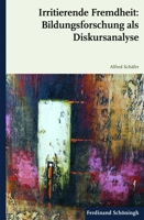 Irritierende Fremdheit: Bildungsforschung ALS Diskursanalyse 3506771035 Book Cover