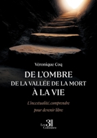 De l'ombre de la vallée de la mort à la vie: L'incestualité, comprendre pour devenir libre B0FLXHJWTD Book Cover