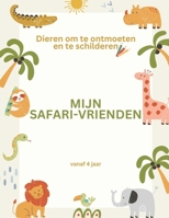 Mijn Safari-Vrienden: Dieren om te ontmoeten en te schilderen (Dutch Edition) B0D95W5Q3B Book Cover