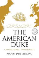 The American Duke: Crossed Lines, Twisted Fate B0BW2RSMR3 Book Cover