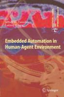 Embedded Automation in Human-Agent Environment 3642226752 Book Cover