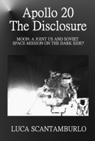Apollo 20. The Disclosure 1445273977 Book Cover
